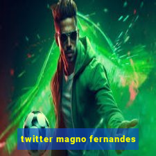 twitter magno fernandes